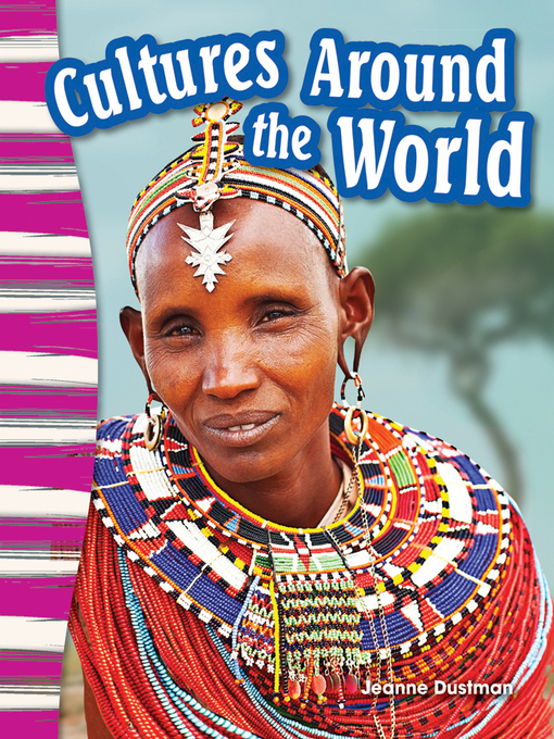Title details for Cultures Around the World by Jeanne Dustman - Available